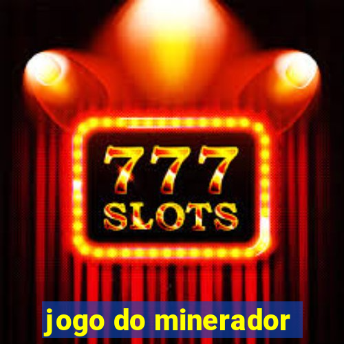 jogo do minerador